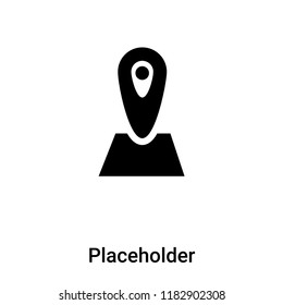 Placeholder icon vector isolated on white background, logo concept of Placeholder sign on transparent background, filled black symbol