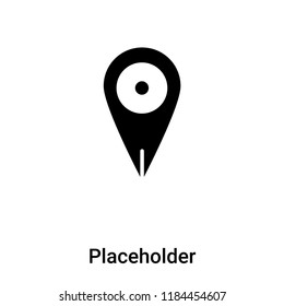 Placeholder icon vector isolated on white background, logo concept of Placeholder sign on transparent background, filled black symbol