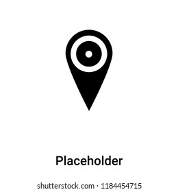 Placeholder icon vector isolated on white background, logo concept of Placeholder sign on transparent background, filled black symbol