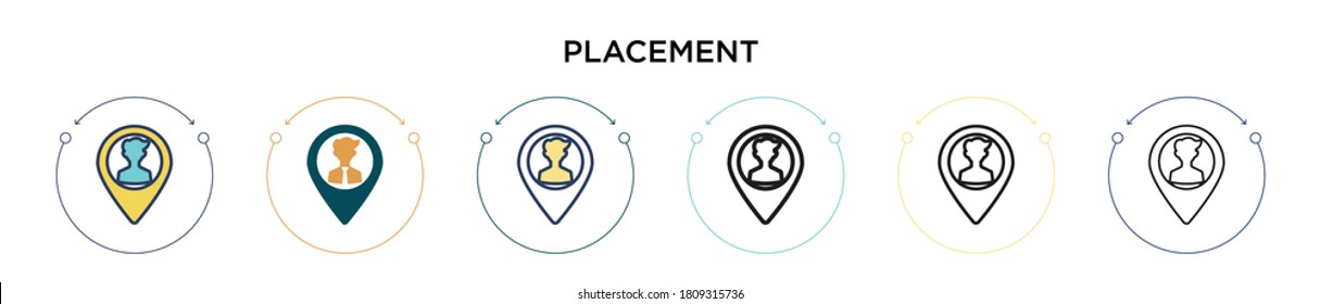 Placement icon in filled, thin line, outline and stroke style. Vector illustration of two colored and black placement vector icons designs can be used for mobile, ui, web