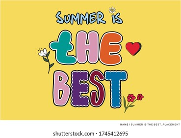 Placement print with slogan Summer is the best with flowers as elements