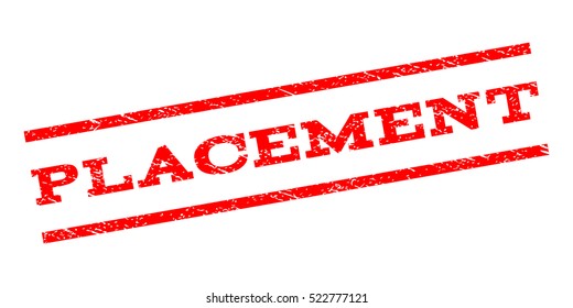 Placement watermark stamp. Text tag between parallel lines with grunge design style. Rubber seal stamp with unclean texture. Vector red color ink imprint on a white background.