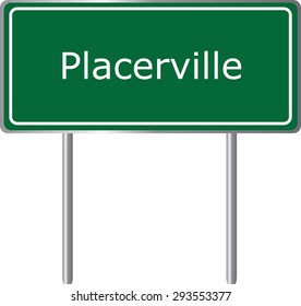 Placerville , California, road sign green vector illustration, road table, USA city