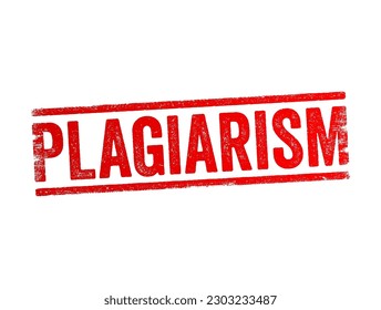 Plagiarism is the fraudulent representation of another person's ideas or expressions as one's own original work, text concept stamp