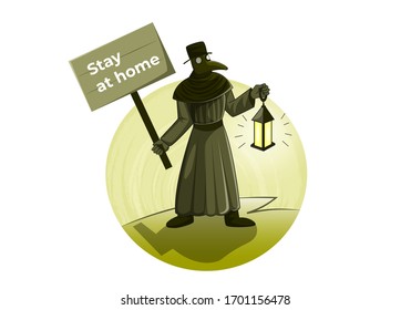 Plague doctor stands with a sign warning you to stay at home and observe quarantine. Vector illustration design style