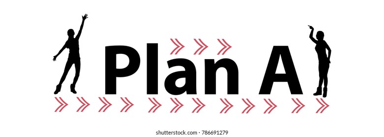 plan a. plan concept. people raised their hands to the sides. silhouette of the girl is black on the sides of the inscription. vector illustration for your design.