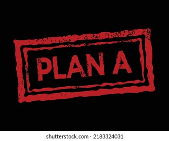 plan A, grunge red rubber stamp, vector illustration 