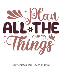 Plan todas las COSAS Camiseta Diseño 