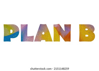 PLAN B. Colorful typography text banner. Vector the word PLAN B