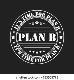 plan b round white stamp on black background. Vector illustration