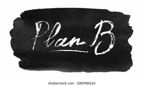 Plan B vector lettering illustration. Business strategy concept