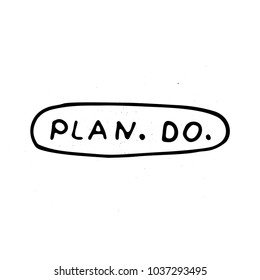 Plan. Do. Illustration with simple lettering. Card design.