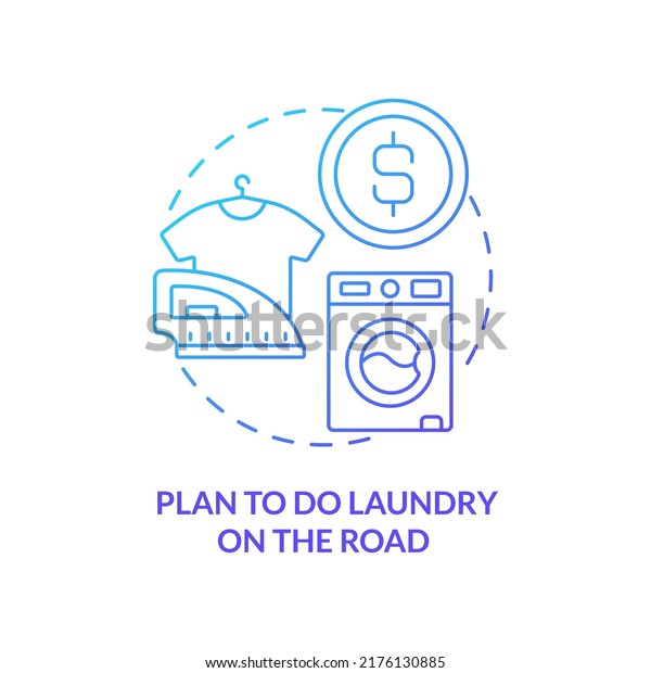Plan
to do laundry on road blue gradient concept icon. Keep clothes
clean. Road trip advice abstract idea thin line illustration.
Isolated outline drawing. Myriad Pro-Bold font
used