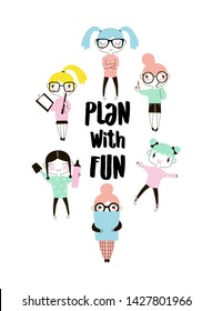 Plan with fun cute flat banner vector concept. Kawaii girls with desk accessories cartoon characters. Task management poster with typography. Success strategy, goal achievement, school education