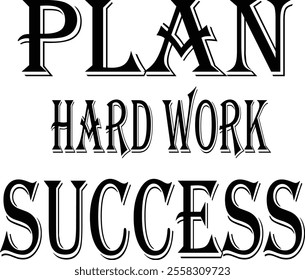 plan hard work success shirt and t shirt