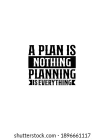 A plan is nothing planning is everything.Hand drawn typography poster design. Premium Vector.