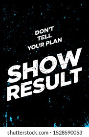 plan result motivation quotes vector grunge design. eps10