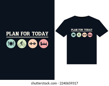 Plan For Today illustrations for print-ready T-Shirts design