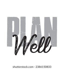 plan well text on white background.