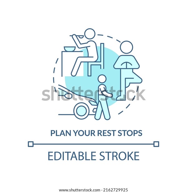 Plan your rest stops turquoise concept icon. Take a
break from driving. Road trip tip abstract idea thin line
illustration. Isolated outline drawing. Editable stroke. Arial,
Myriad Pro-Bold fonts
used