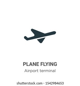 Plane flying vector icon on white background. Flat vector plane flying icon symbol sign from modern airport terminal collection for mobile concept and web apps design.