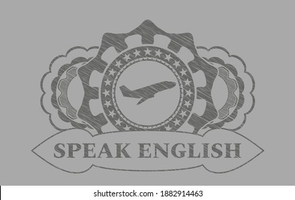 Icono de despegue del avión y texto en inglés Speak English Gray azo emblema realista. Sólido fondo apuesto. Ilustración artística. 