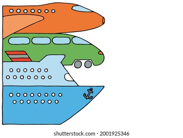 Plane, train, ship in doodle style. Right copy space. Hand Drawn. Travel, recreation, adventure, logistics.