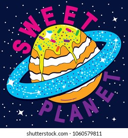 planet cake in a blue ring. Sweet planet slogan and planet illustration vector.