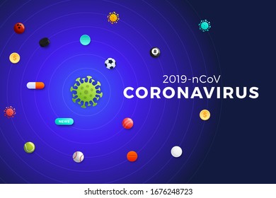 The planet coronavirus around which sports balls, money, medicines, news, sports tournaments fly in orbit. Covid-19 Virus global epidemic concept vector iilustration banner