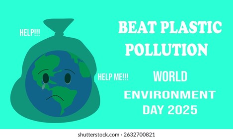 O planeta Terra está pedindo ajuda. Cartaz do Dia do Meio Ambiente com tema 2025 - bata a poluição por plástico