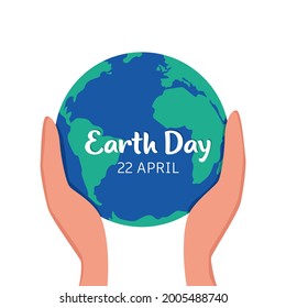 Planet Erde in fürsorglichen Händen. Alles Gute zum Earth Day! 22. April. Hände, die Erdball halten. Rettet den Planeten! Flache Vektorgrafik