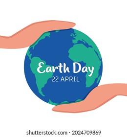 Planet Earth in caring hands. Happy Earth Day. 22 of April. Hands holding earth ball. Save the planet. Flat style vector illustration