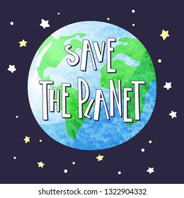 Planet Earth in the dark starry sky and inscription Save the planet. Vector template eps 10.