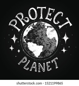 Planet earth drawn in chalk on a black chalkboard. Ecological poster with the words "protect planet". Cartoon vector illustration.