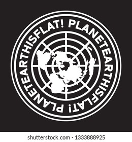 Planet Earth Is Flat Design for Flatearth Community
