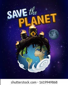 Planet Earth is polluted by oil and save the planet text. Vector illustration