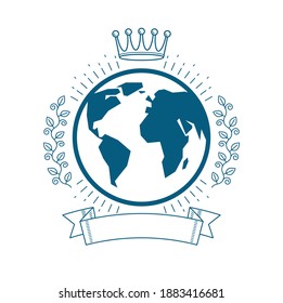 Planet earth vector emblem in vintage style with laurel wreath and ribbon and crown.