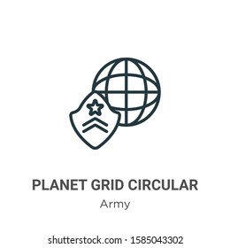 Planet grid circular outline vector icon. Thin line black planet grid circular icon, flat vector simple element illustration from editable army concept isolated on white background