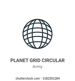 Planet grid circular symbol outline vector icon. Thin line black planet grid circular symbol icon, flat vector simple element illustration from editable army concept isolated on white background