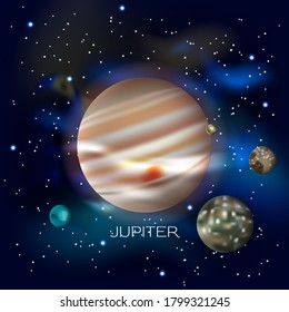 Planet Jupiter and its moons. Europa, Io, Ganymede, Callisto. Against the background of outer space with stars and cosmic dust. Vector illustration