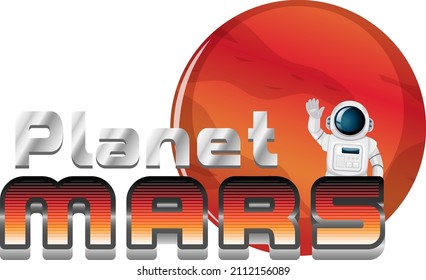 Planet Mars word logo design on Mars planet with astronaut illustration