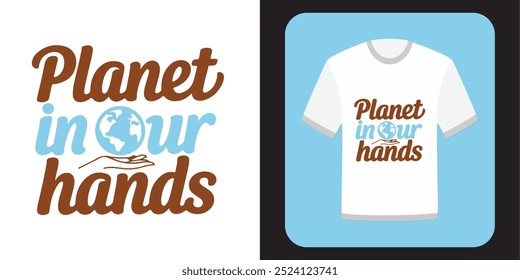 Planet in Our Hands Vector Art T-Shirt Design For COP 29 UN Climate Change Conference. Future in Our Hands.