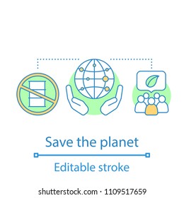 Planet saving concept icon. Environmental movement idea thin line illustration. Pollution prevention. Environment protection. Vector isolated outline drawing. Editable stroke