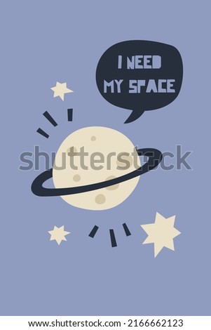 Planet and stars poster template. Female hand in pinky promise gesture. Speech bubble and quote I Need My Space. Naive or simple flat design. Vector postcard, banner, invitation.