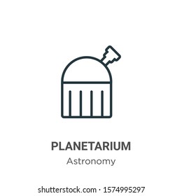 Planetarium outline vector icon. Thin line black planetarium icon, flat vector simple element illustration from editable astronomy concept isolated on white background