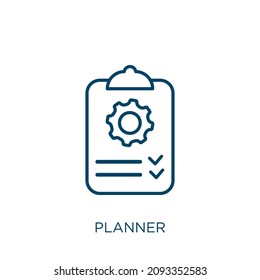 planner icon. Thin linear planner outline icon isolated on white background. Line vector planner sign, symbol for web and mobile