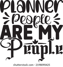 Planner SVG T-Shirt Design Vector File. 