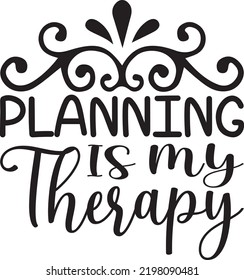 Planner SVG T-Shirt Design Vector File. 