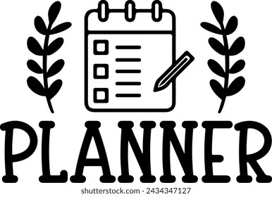 Planner Typografie Clip Art Design auf schlichtem weißem transparentem isoliertem Hintergrund für Karte, Hemd, Kapuzenpullover, Sweatshirt, Bekleidung, Tag, Becher, Icon, Poster oder Abzeichen