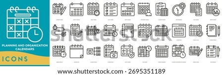 Planning and Organization Calendars icon line set. Calendar Planner, Monthly Schedule, Weekly Agenda, Daily Planner, Event Calendar, Appointment Schedule, Planning Calendar and Time Management